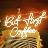 But First Coffee Led Neon Sign